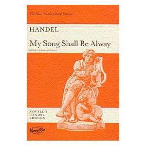   Handel My Song Shall Be Alway (Vocal Score)