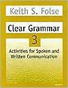 Clear Grammar 3 Activities for Spoken and Written Communication, Vol 
