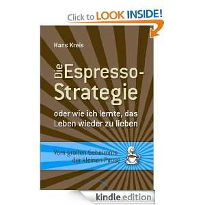 Die Espresso Strategie oder wie ich lernte, das Leben wieder zu 