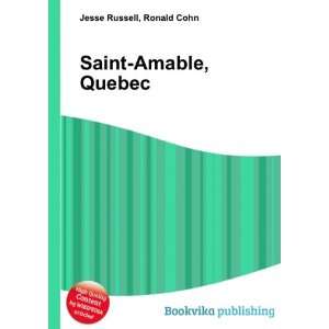  Saint Amable, Quebec: Ronald Cohn Jesse Russell: Books
