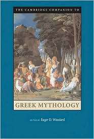 The Cambridge Companion to Greek Mythology, (0521845203), Roger D 