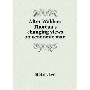   Walden Thoreaus changing views on economic man Leo Stoller Books