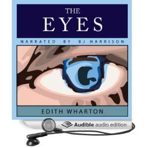   The Eyes (Audible Audio Edition) Edith Wharton, B. J. Harrison Books