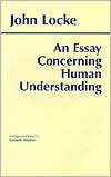 An Essay Concerning Human Understanding, (087220216X), John Locke 