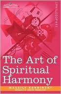 Art of Spiritual Harmony Wassily Kandinsky