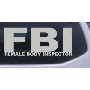FEMALE BODY INSPECTOR FBI Funny T-Shirt Adult Humor Tee