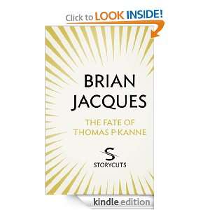 The Fate of Thomas P Kanne (Storycuts) Brian Jacques  