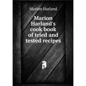 com Marion Harlands cook book of tried and tested recipes . Marion 