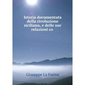   siciliana, e delle sue relazioni co . Giuseppe La Farina Books