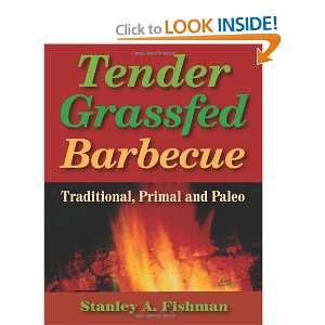   Traditional, Primal and Paleo [Paperback] Stanley A. Fishman Books
