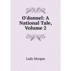   and the Oflahertys A National Tale, Volume 2 Lady Morgan Books