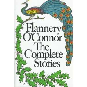  The Complete Stories [Hardcover]: Flannery OConnor: Books