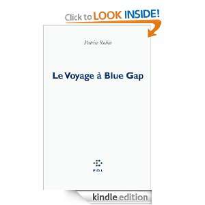 Le Voyage à Blue Gap (FICTION) (French Edition) Patrice Robin 
