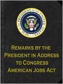 American Jobs Act Remarks by the President in Address to a Joint 