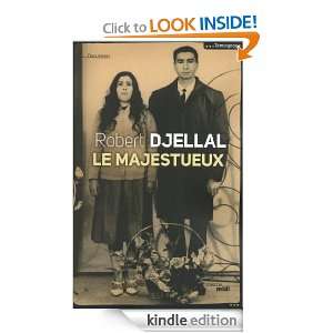 Le majestueux (DOCUMENTS) (French Edition) Robert DJELLAL  