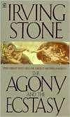 The Agony and the Ecstasy A Irving Stone