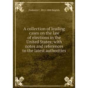   to the latest authorities Frederick C. 1812 1888 Brightly Books