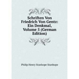  Schriften Von Friedrich Von Gentz Ein Denkmal, Volume 5 