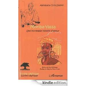 Moriba Yassa : Une incroyable histoire damour (Ecrire lAfrique 