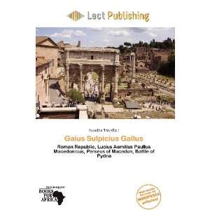  Gaius Sulpicius Gallus (9786138449140): Nuadha Trev: Books