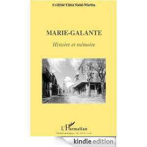 Marie Galante : Histoire et mémoire (French Edition): Evelyne Lima 