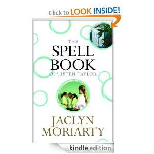 The Spell Book of Listen Taylor: Jaclyn Moriarty:  Kindle 
