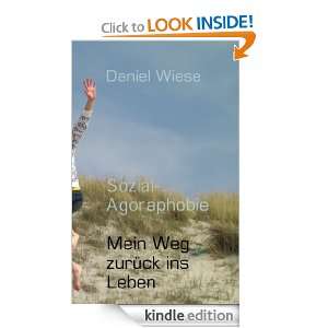 Sozial Agoraphobie Mein Weg zurück ins Leben (German Edition) Daniel 
