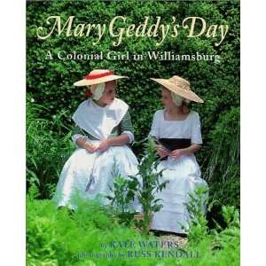   In Williamsburg (Mary Geddys Day) [Hardcover] Kate Waters Books