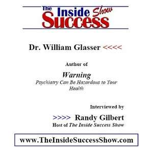  explains Choice Theory Dr. William Glasser, Randy Gilbert Books