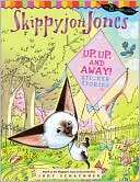 Skippyjon Jones Up, Up, and Judy Schachner
