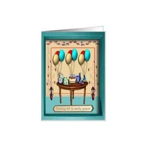  Turning 69 is really great Card Toys & Games