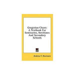  Gregorian Chant A Textbook for Seminaries, Novitiates 