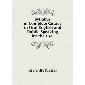   English and Public Speaking for the Use . Grenville Kleiser Books