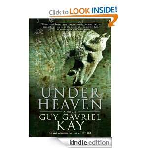 Under Heaven Guy Gavriel Kay  Kindle Store