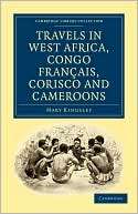 Travels in West Africa, Congo Mary Kingsley