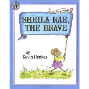  Sheila Rae, the Brave By Kevin Henkes  Author  Books