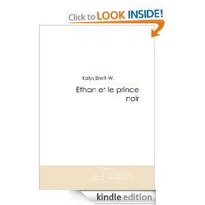 Ethan et le prince noir (French Edition) Kalys Brett W.  