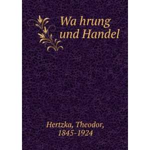  WaÌ?hrung und Handel Theodor, 1845 1924 Hertzka Books