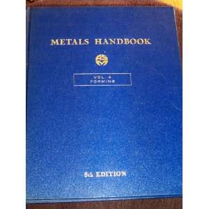  Metals Handbook 8TH Edition Volume 4 Forming Asm Books