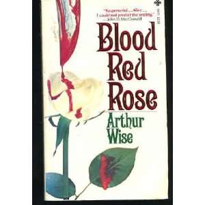  Blood Red Rose Arthur Wise Books