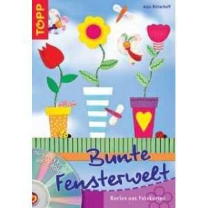   Bunte Fensterwelt. Mit CD ROM (9783772434891) Anja Ritterhoff Books