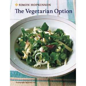  The Vegetarian Option [Hardcover] Simon Hopkinson Books