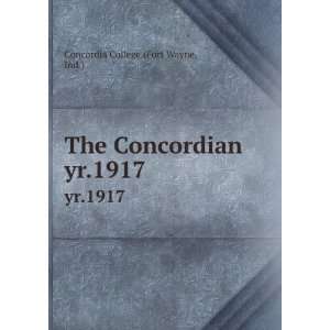    The Concordian. yr.1917 Ind.) Concordia College (Fort Wayne Books
