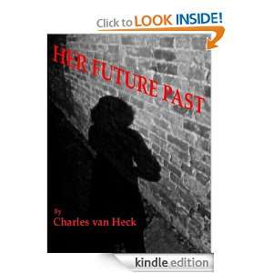 HER FUTURE PAST (Ward Austin Mysteries) Charles van Heck, Allan 