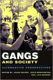 Gangs and Society Alternative Perspectives, (0231121415), Louis 