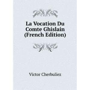   Comte Ghislain (French Edition) Victor Cherbuliez  Books