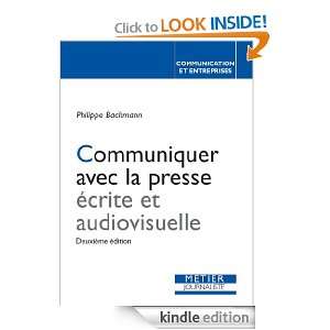 Communiquer avec la presse écrite et audiovisuelle (French Edition 