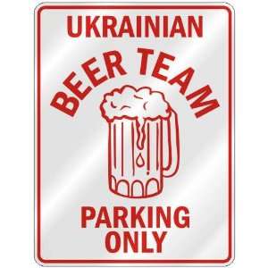   UKRAINIAN BEER TEAM PARKING ONLY  PARKING SIGN COUNTRY UKRAINE 