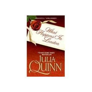  What Happens In London (9780061491887) Julia Quinn Books