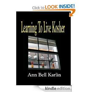 Learning to Live Kosher Ann Bell Karlin  Kindle Store
